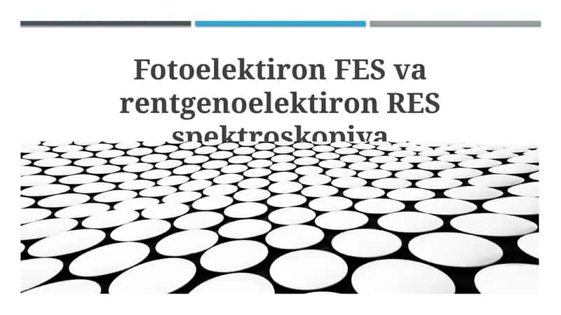 Fotoelektron FES va rentgenoelektiron RES spektroskopiya 1