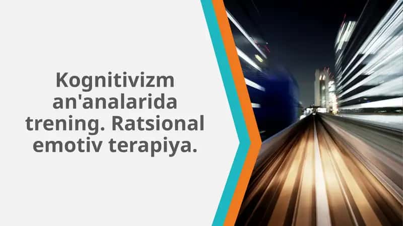 Kognitivizm an'analarida trening. Ratsional emotiv terapiya..pptx 1