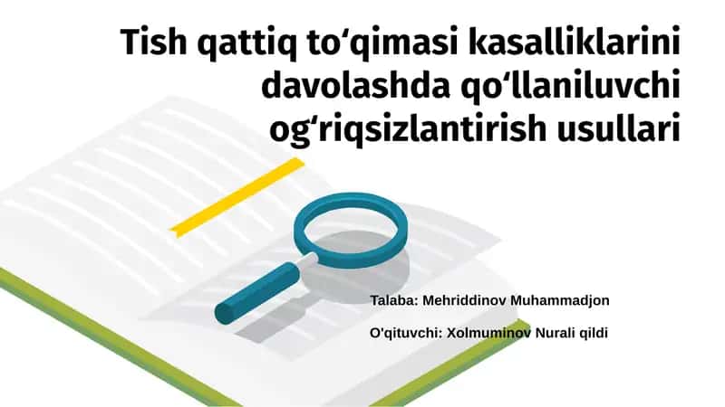 Tish qattiq to‘qimasi kasalliklarini davolashda qo‘llaniluvchi og‘riqsizlantirish usullari 1