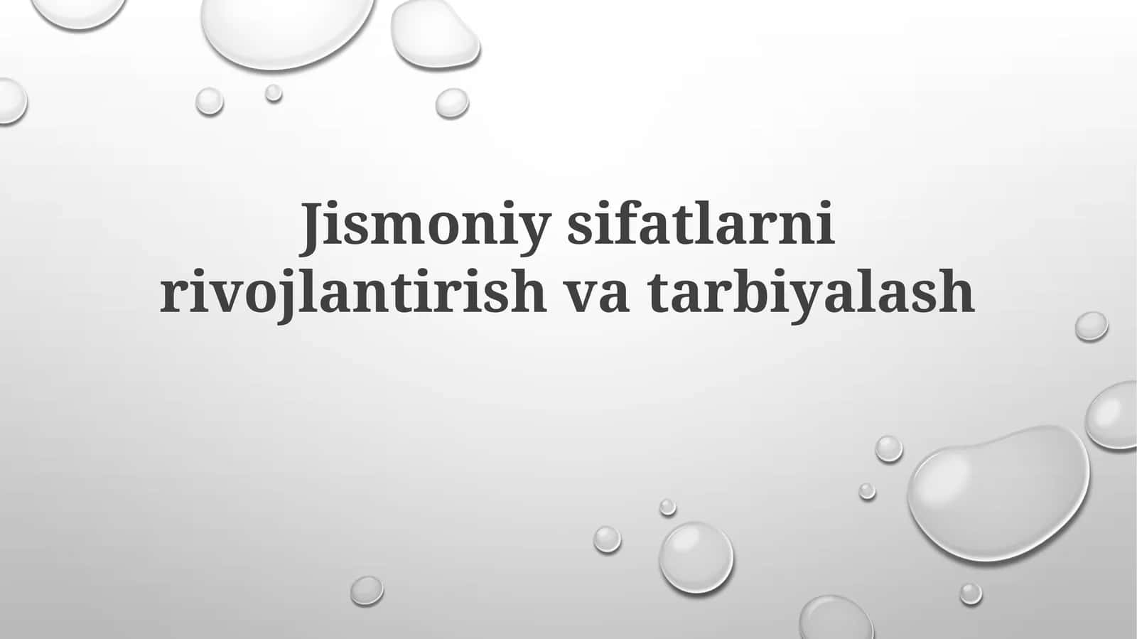 Jismoniysifatlarnirivojlantirishvatarbiyalash 1