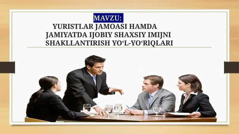 YURISTLAR JAMOASI HAMDA    JAMIYATDA IJOBIY SHAXSIY IMIJNI SHAKLLANTIRISH YO‘L-YO‘RlQLARI 1