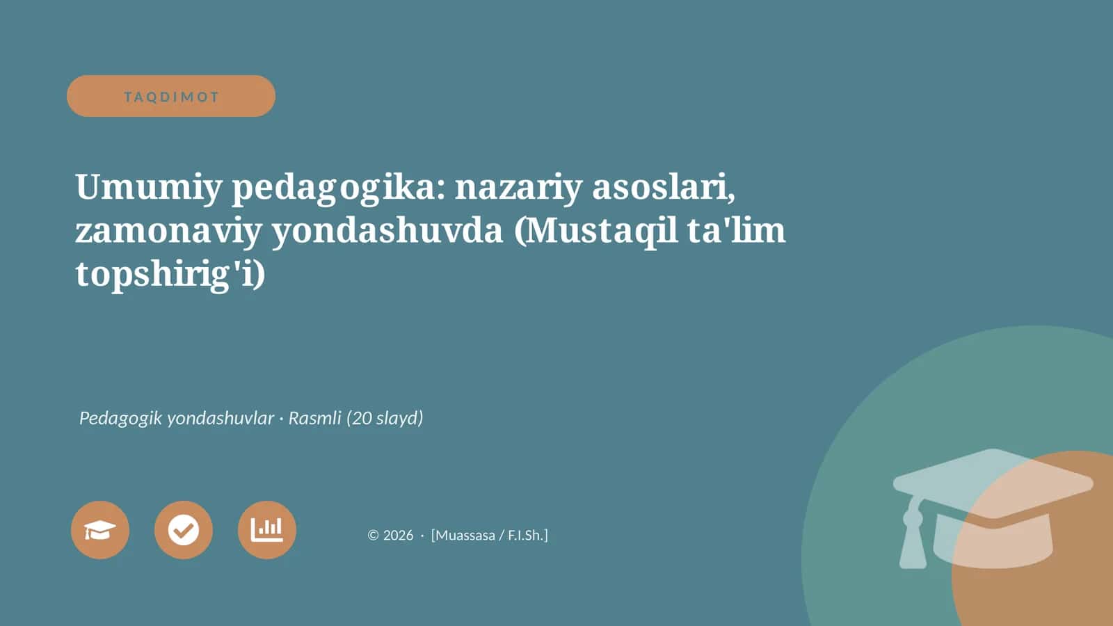 Umumiy pedagogika: nazariy asoslari, zamonaviy yondashuvda (Mustaqil ta'lim topshirig'i) 1