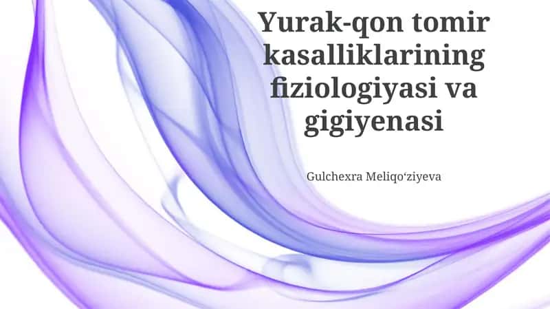 Yurak-qon tomir kasalliklarining fiziologiyasi va gigiyenasi 1
