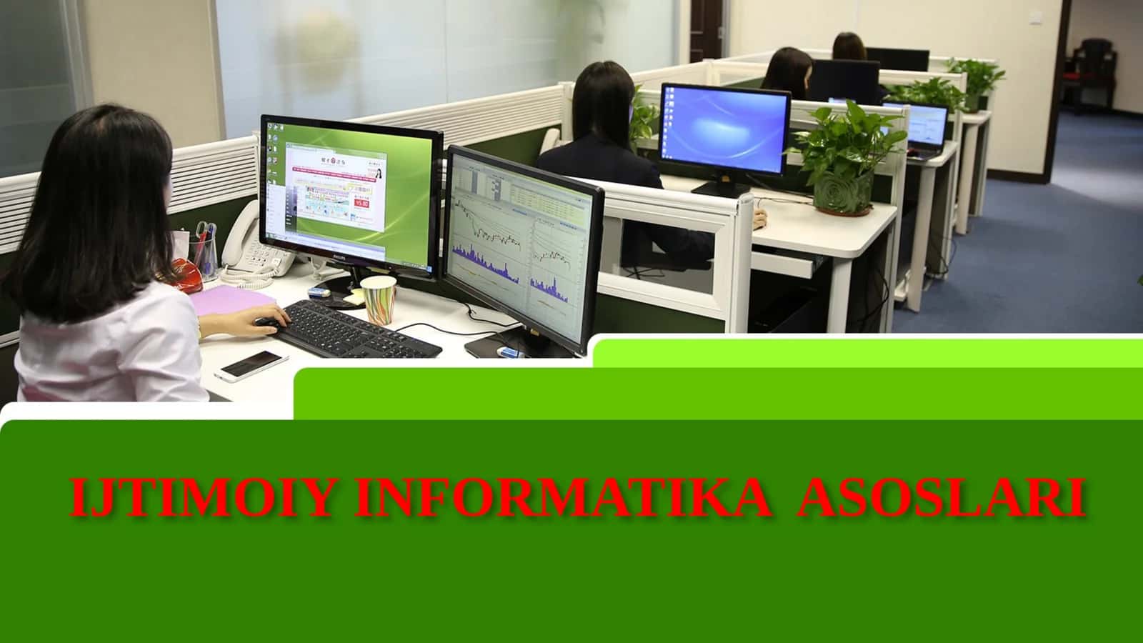 IJTIMOIY INFORMATIKA ASOSLARI 1