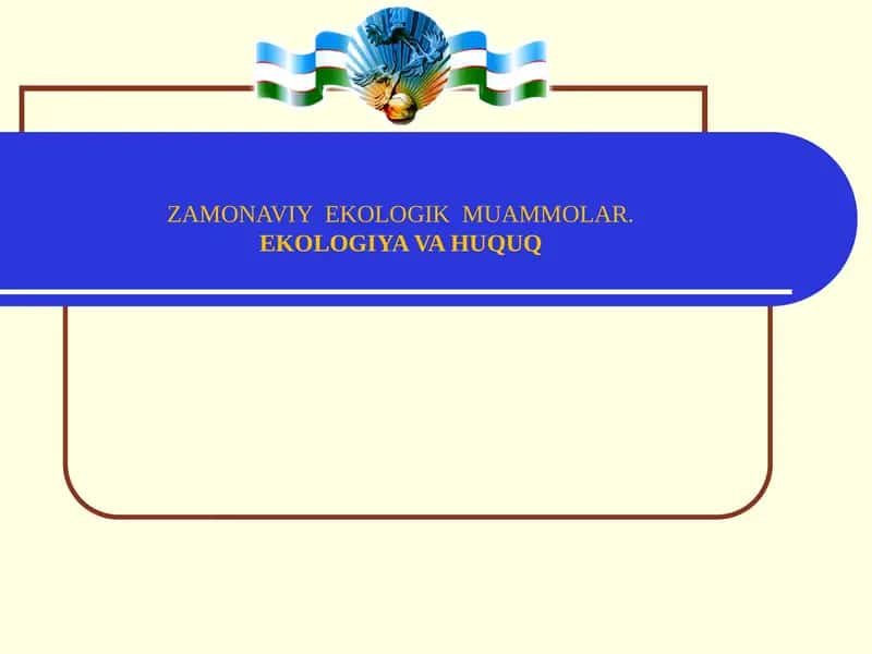 ZAMONAVIY EKOLOGIK MUAMMOLAR 1