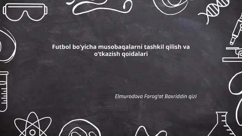 Futbol boʻyicha musobaqalarni tashkil qilish va oʻtkazish qoidalari 1
