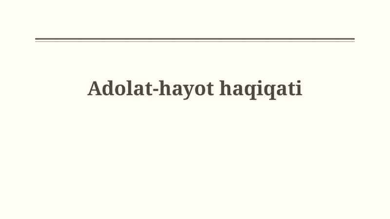 Adolat-hayothaqiqati 1