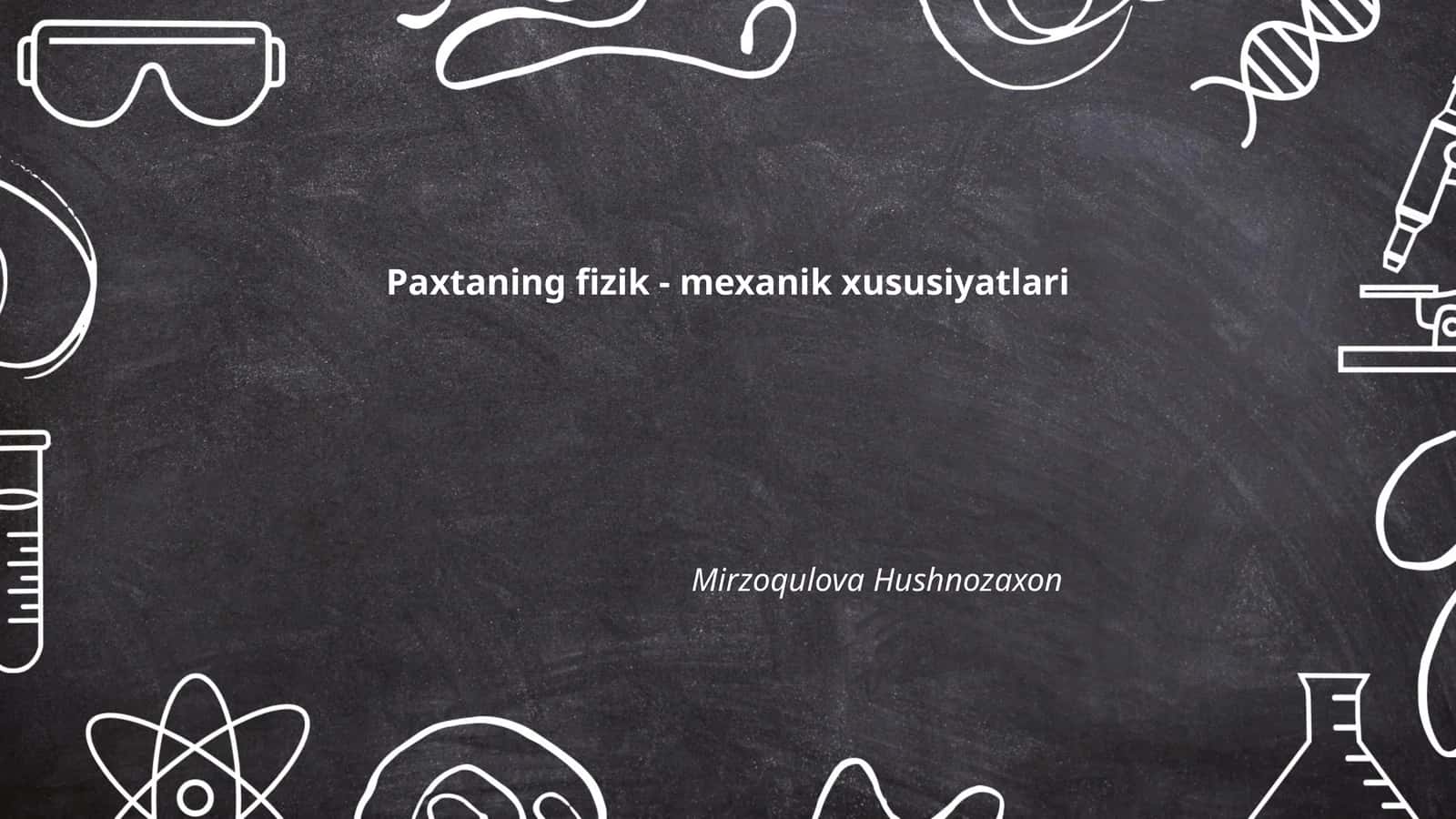 Paxtaning fizik - mexanik xususiyatlari 1