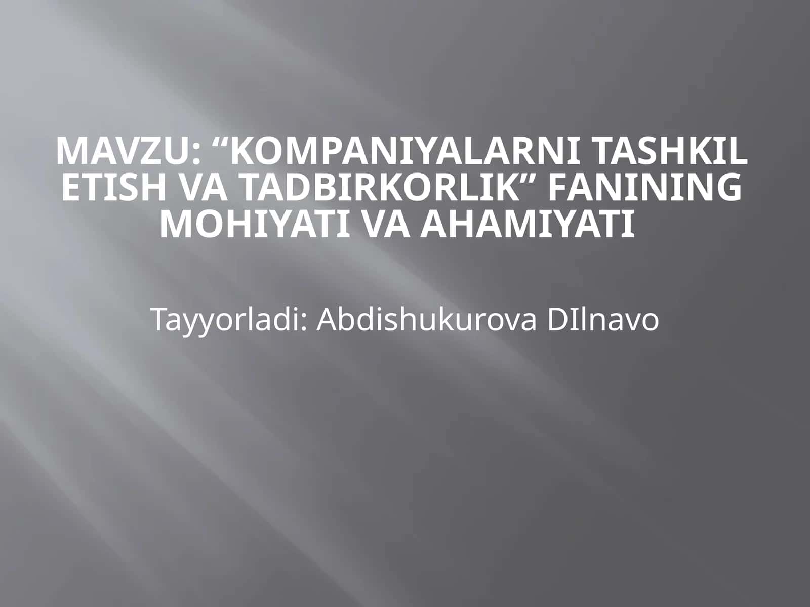 Kompaniyalarni tashkil etish va tadbirkorlik 1