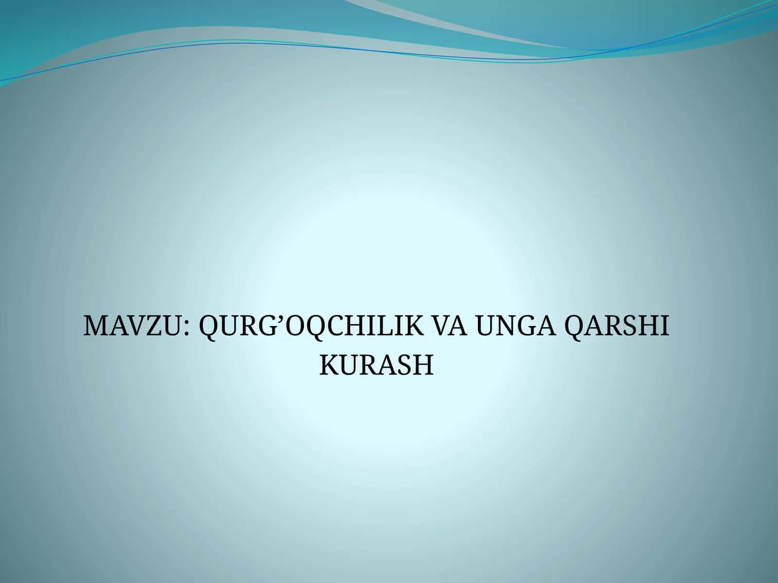 QURG’OQCHILIK VA UNGA QARSHI KURASH 1