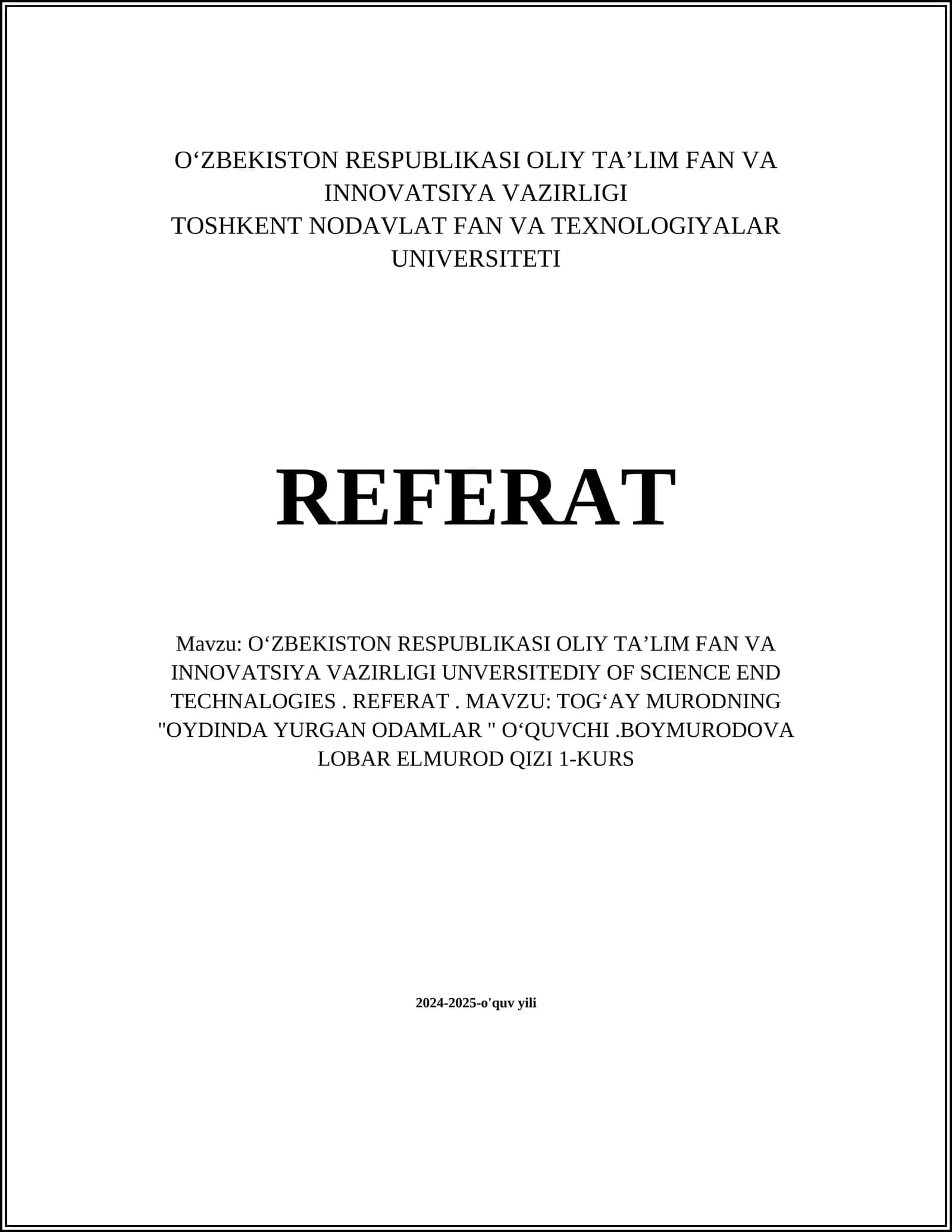 TOGʻAY MURODNING "OYDINDA YURGAN ODAMLAR " OʻQUVCHI.BOYMURODOVA LOBAR ELMUROD QIZI 1-KURS 1