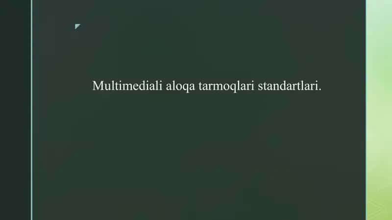 Multimediali aloqa tarmoqlari standartlari. 1