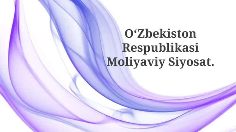 O‘Zbekiston Respublikasi Moliyaviy Siyosat 1