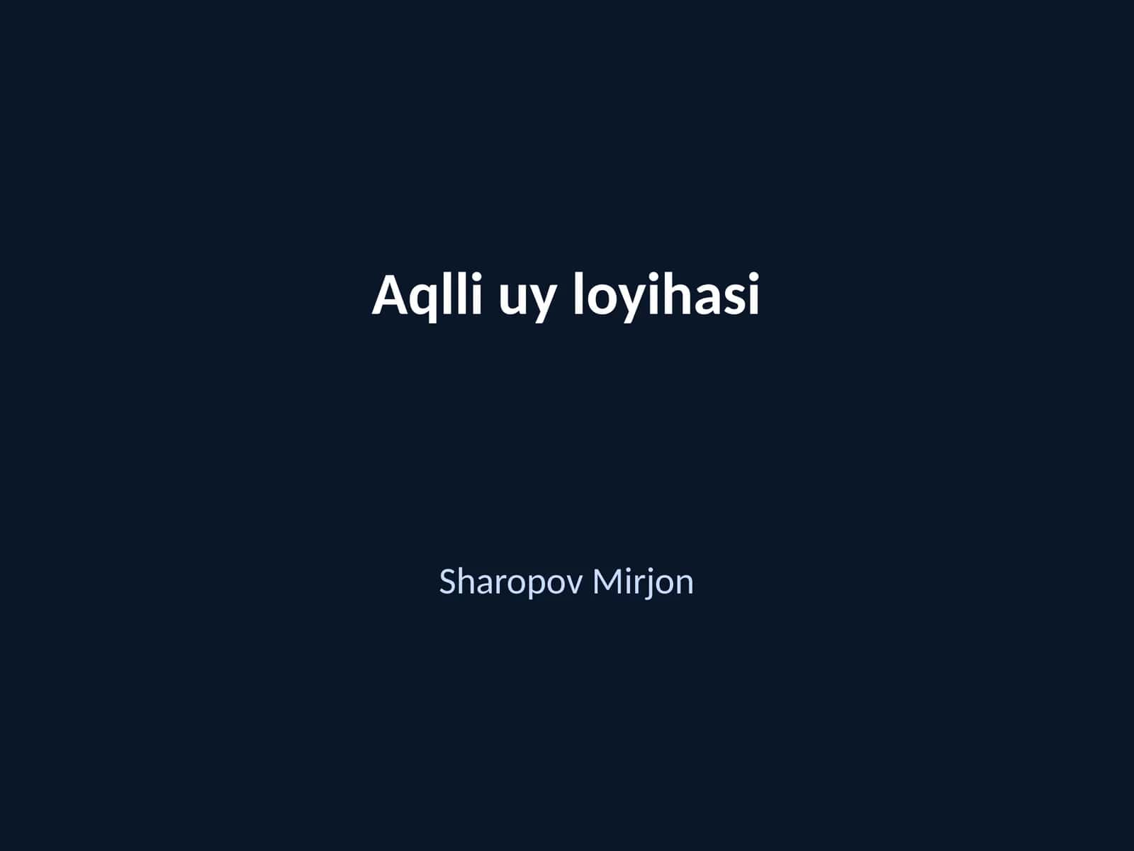 Aqlli uy loyihasi 1