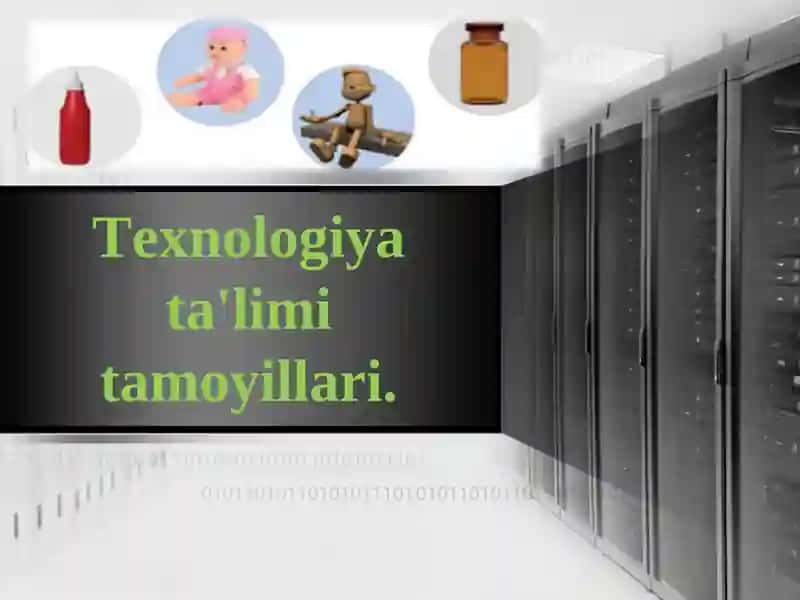Texnologiya ta'limi tamoyillari 1