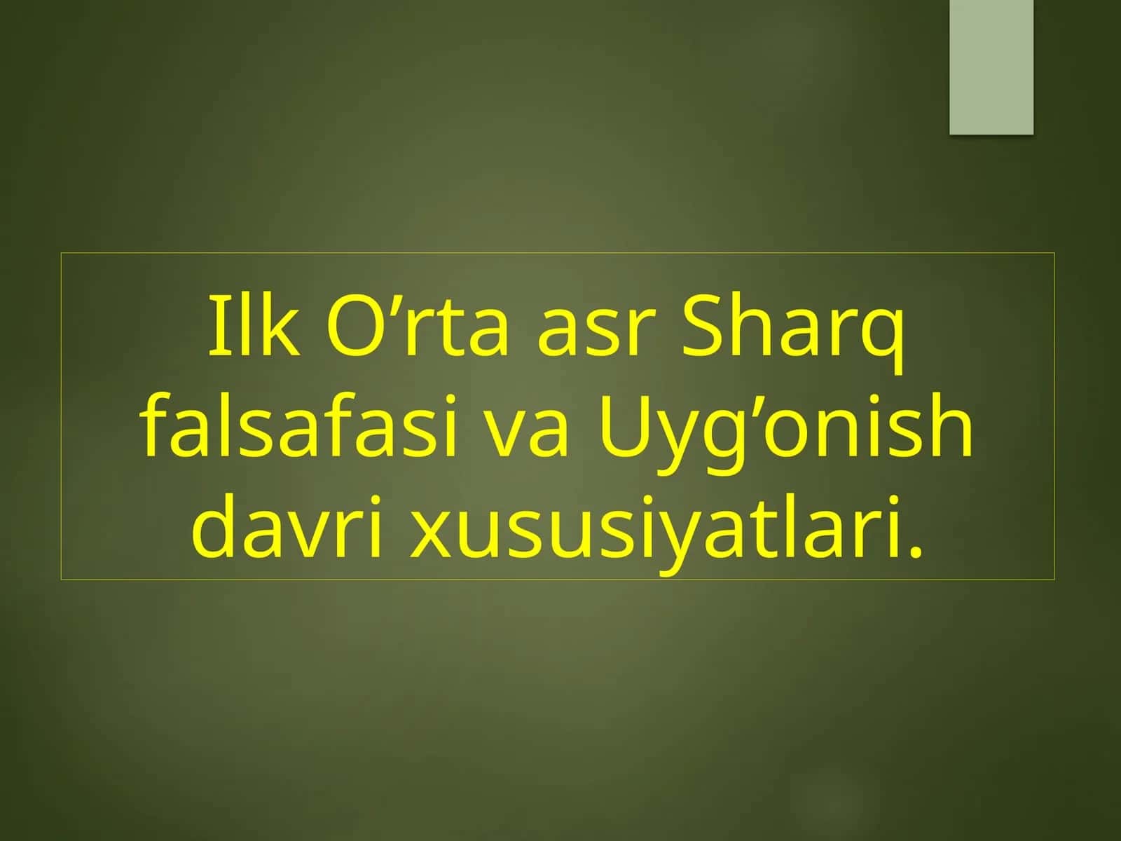 Ilk O’rta asr Sharq falsafasi va Uyg’onish davri xususiyatlari.180 1