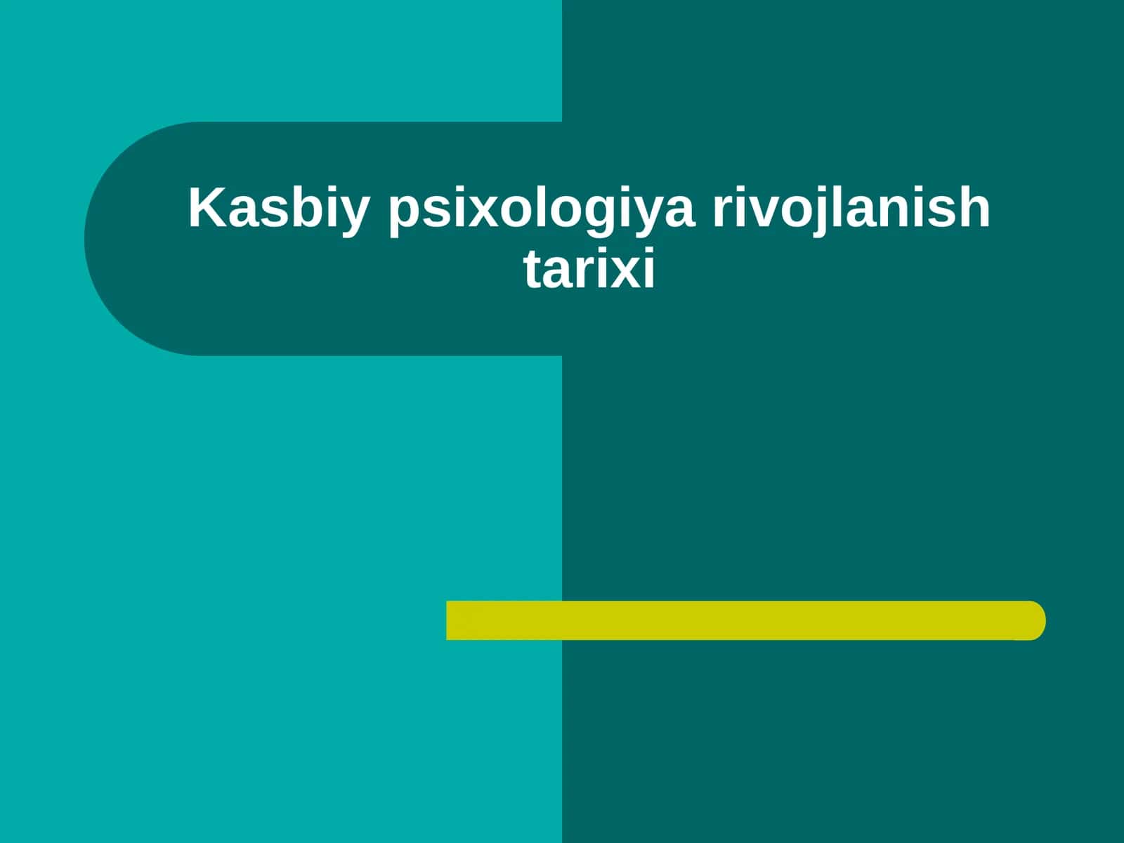 Kasbiy psixologiya rivojlanish tarixi 1