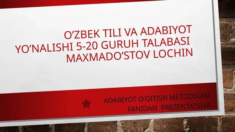 ADABIYOT O’QITISH METODIKASI FANIDAN PREZENTATSIYA 1