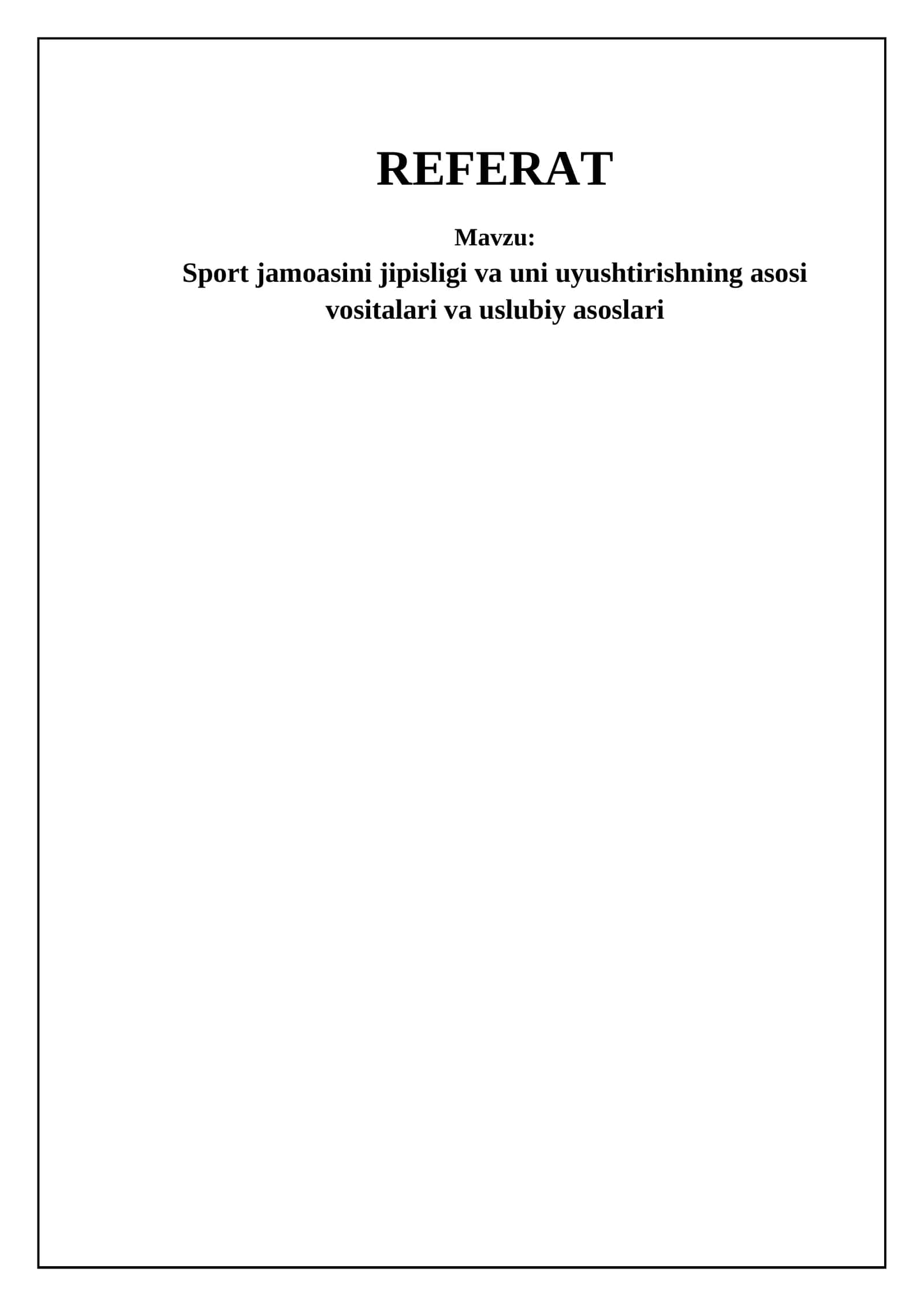 Sport jamoasini jipisligi va uni uyushtirishning asosi vositalari va uslubiy asoslari 1