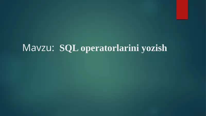 SQL operatorlarini yozish 1
