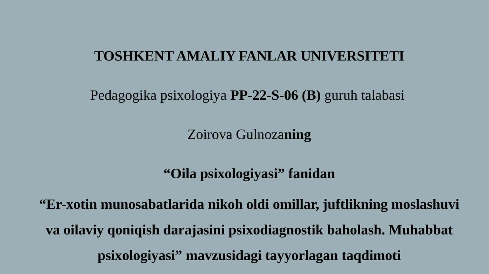 Er-xotin munosabatlarida nikoh oldi omillar, juftlikning moslashuvi va oilaviy qoniqish darajasini psixodiagnostik baholash. Muhabbat psixologiyasi 1