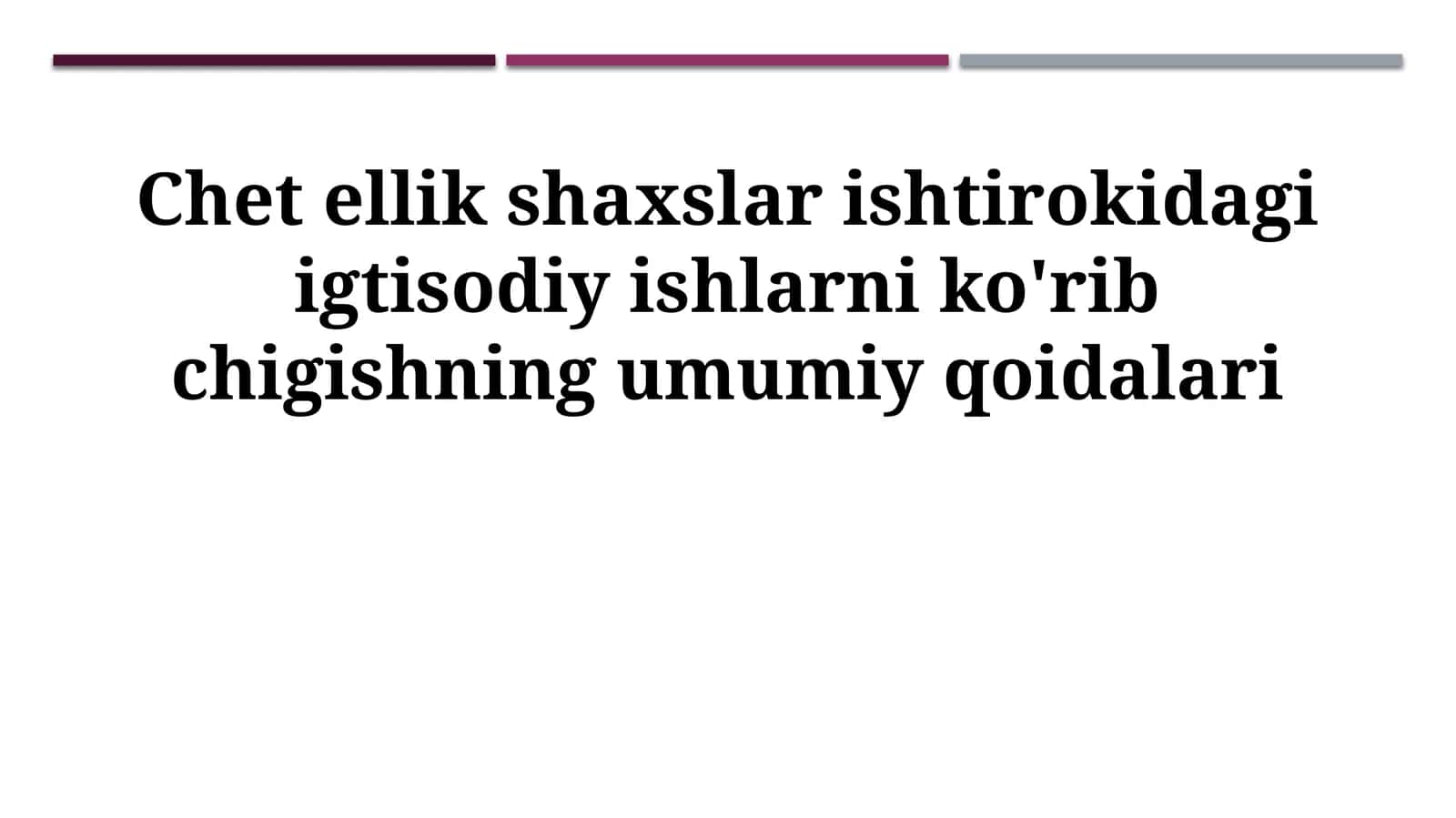 Chet ellik shaxslar ishtirokidagi igtisodiy ishlarni ko'rib chigishning umumiy qoidalari 1