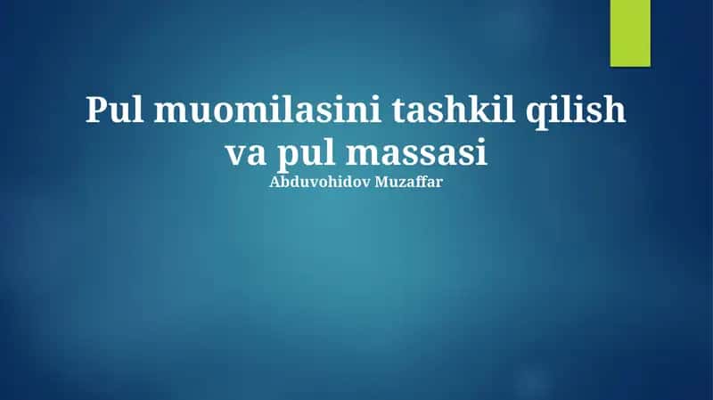 Pul muomilasini tashkil qilish va pul massasi 1