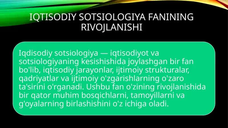 IQTISODIY SOTSIOLOGIYA FANINING RIVOJLANISHI 1