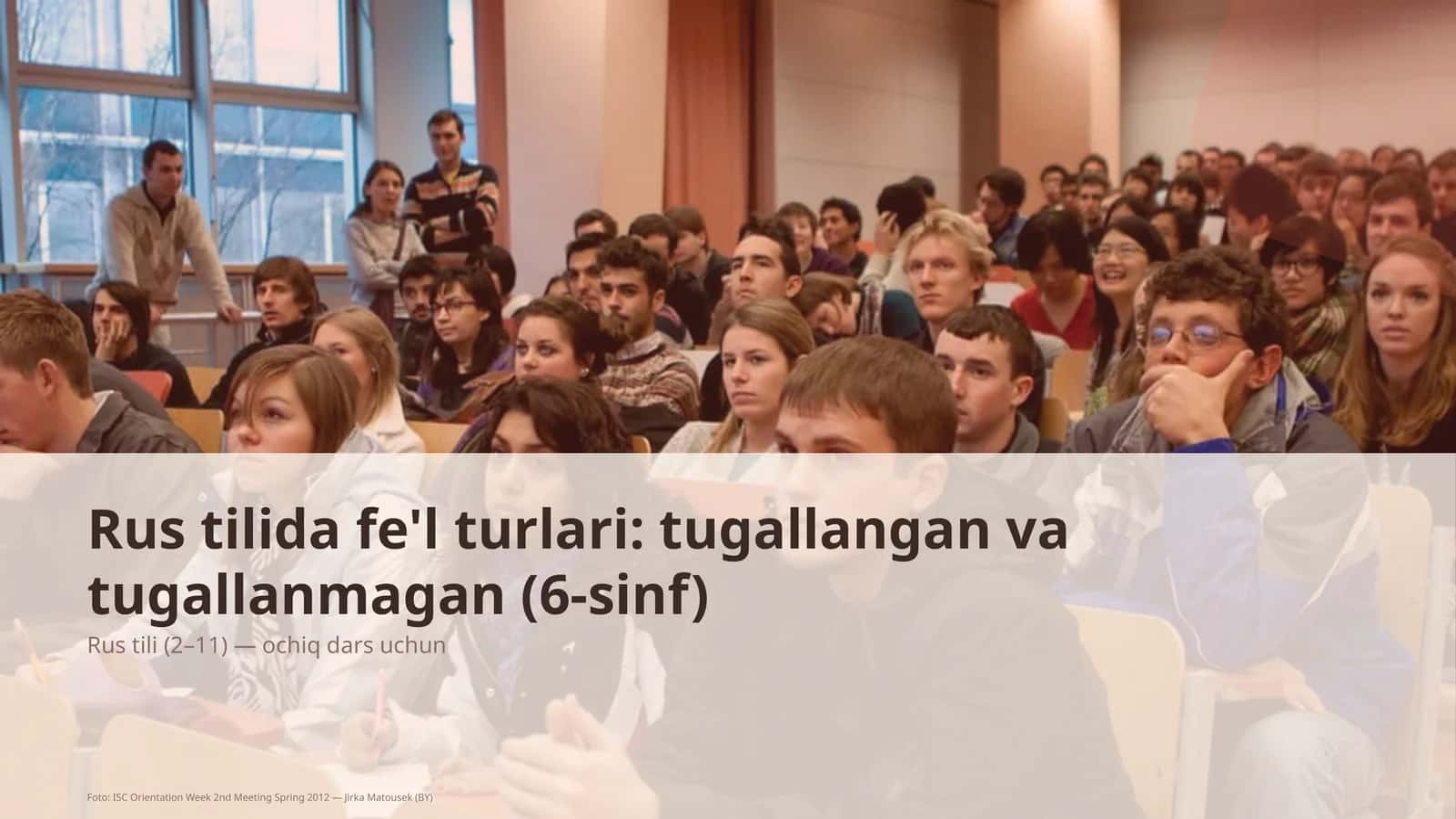 Rus tilida fe'l turlari: tugallangan va tugallanmagan (6-sinf) 1