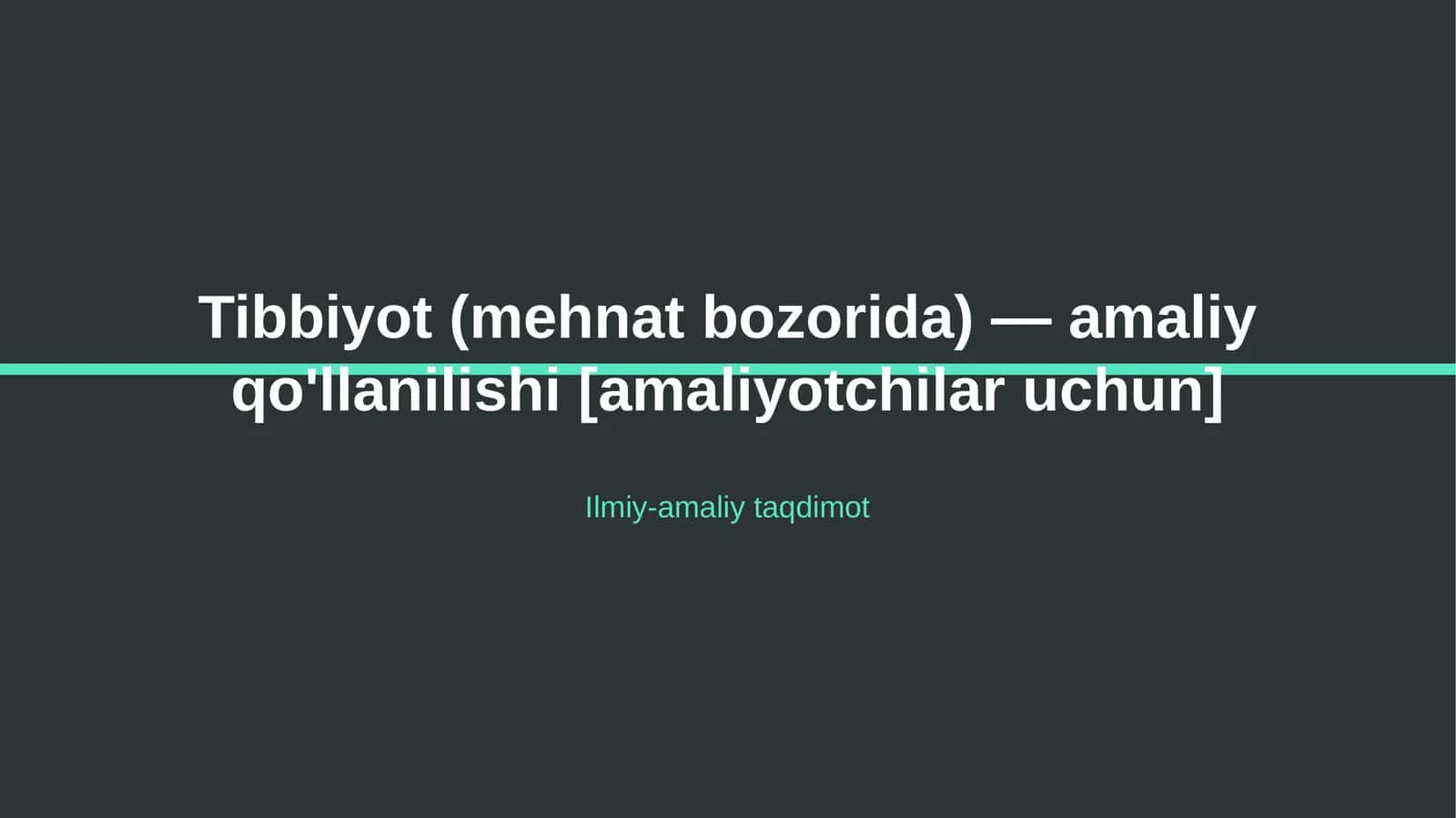 Tibbiyot (mehnat bozorida) — amaliy qo'llanilishi [amaliyotchilar uchun] 1