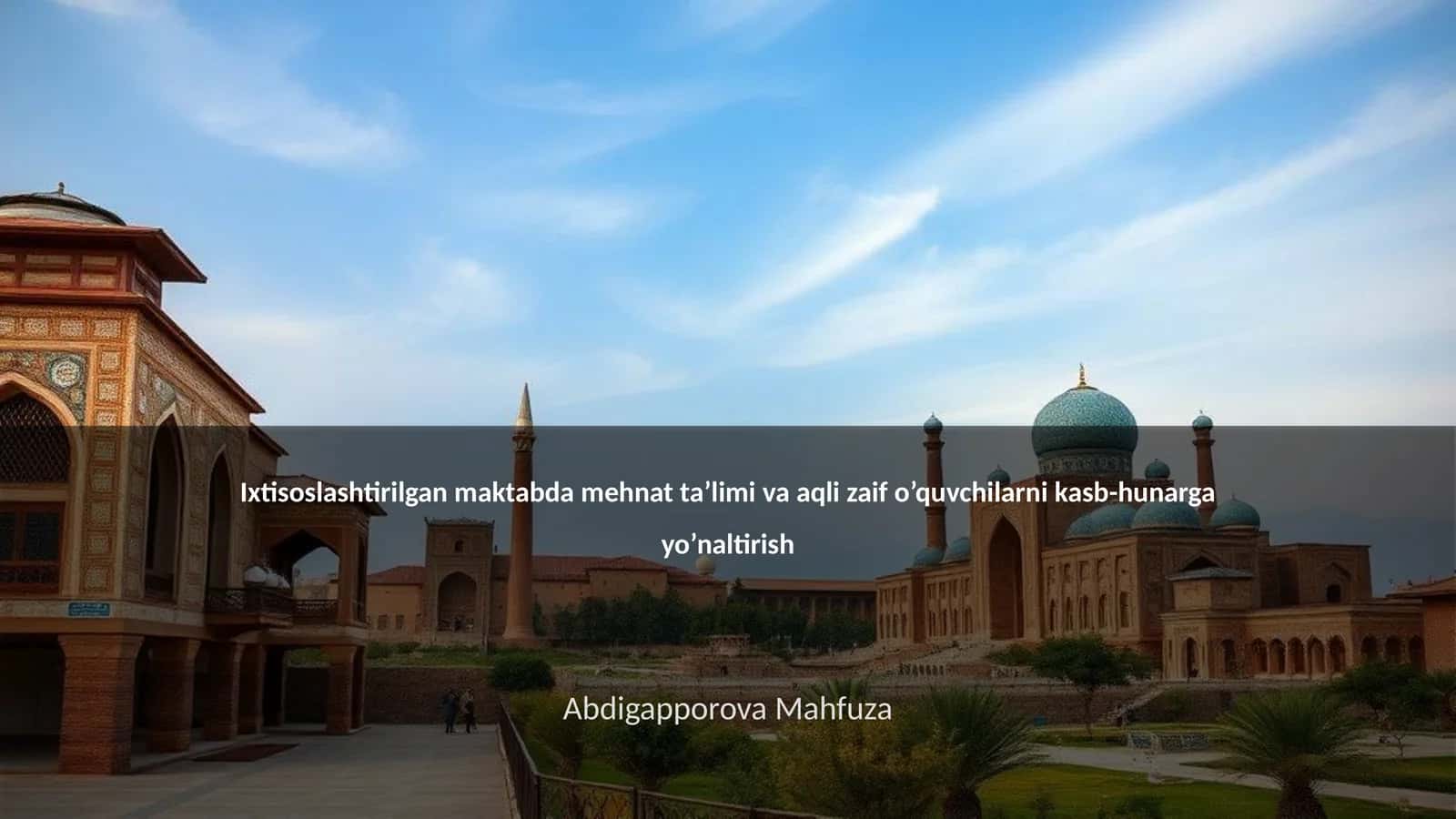 Ixtisoslashtirilgan maktabda mehnat ta’limi va aqli zaif o’quvchilarni kasb-hunarga yo’naltirish 1