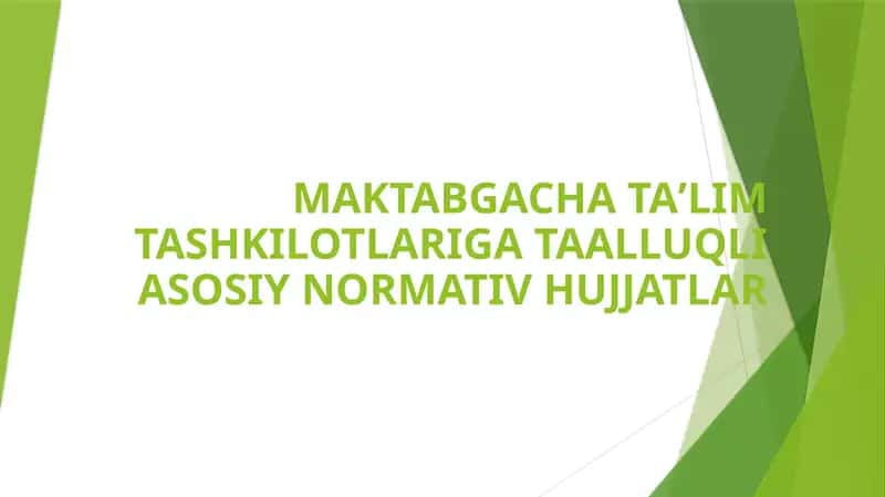 MAKTABGACHATAʼLIMTASHKILOTLARIGA TAALLUQLI ASOSIY NORMATIV HUJJATLAR 1