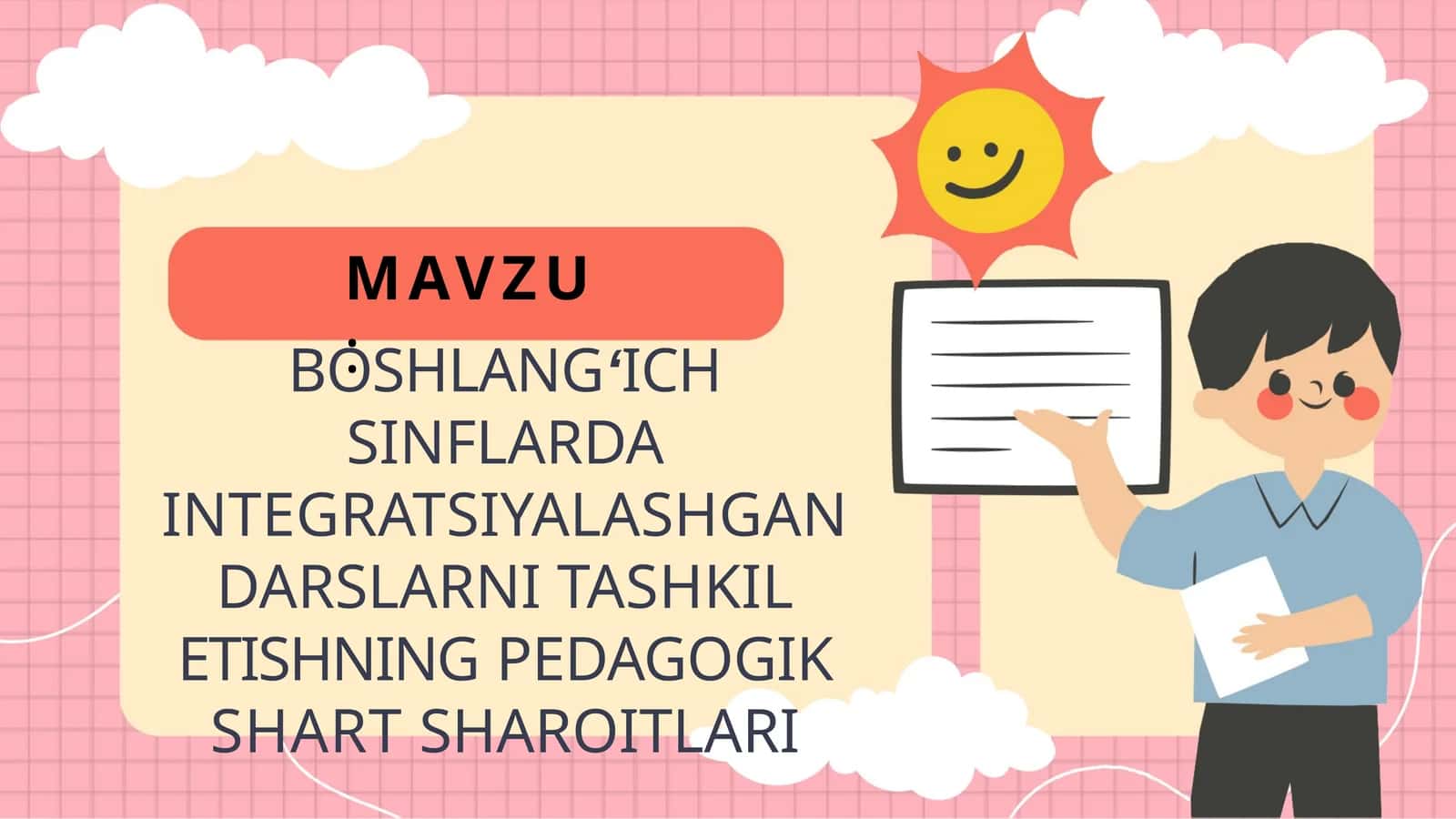 BOB.BOSHLANG‘ICHSINFLARDA INTEGRATSIYALASH GANDARSLARINI TASHKILETISHNING PEDAGOGIK SHARTLARI 1