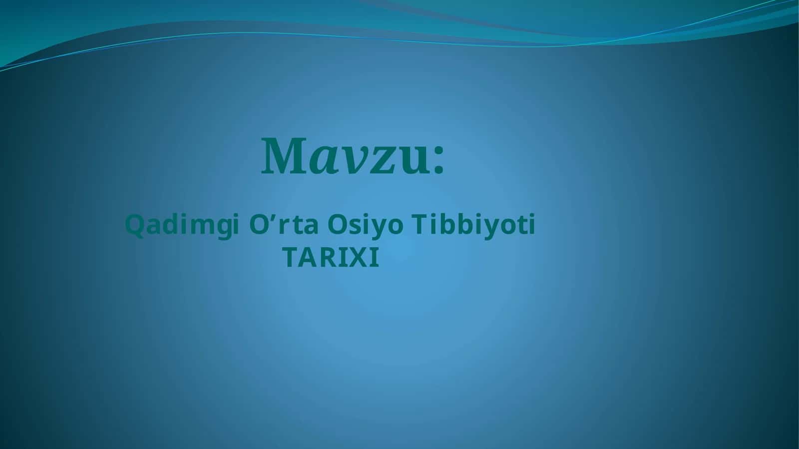 Qadimgi O'rta Osiyo Tibbiyoti TARIXI 1