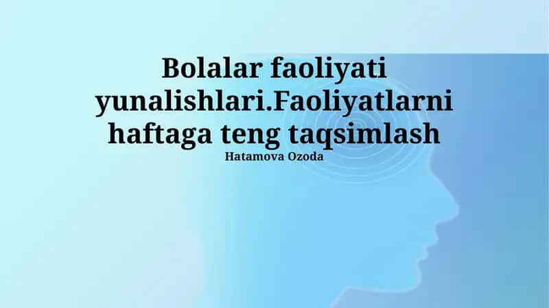 Bolalar faoliyati yunalishlari 1