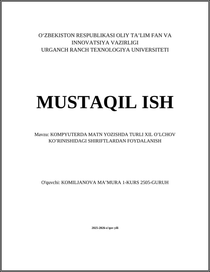 KOMPYUTERDA MATN YOZISHDA TURLI XIL O’LCHOV KO’RINISHIDAGI SHIRIFTLARDAN FOYDALANISH 1