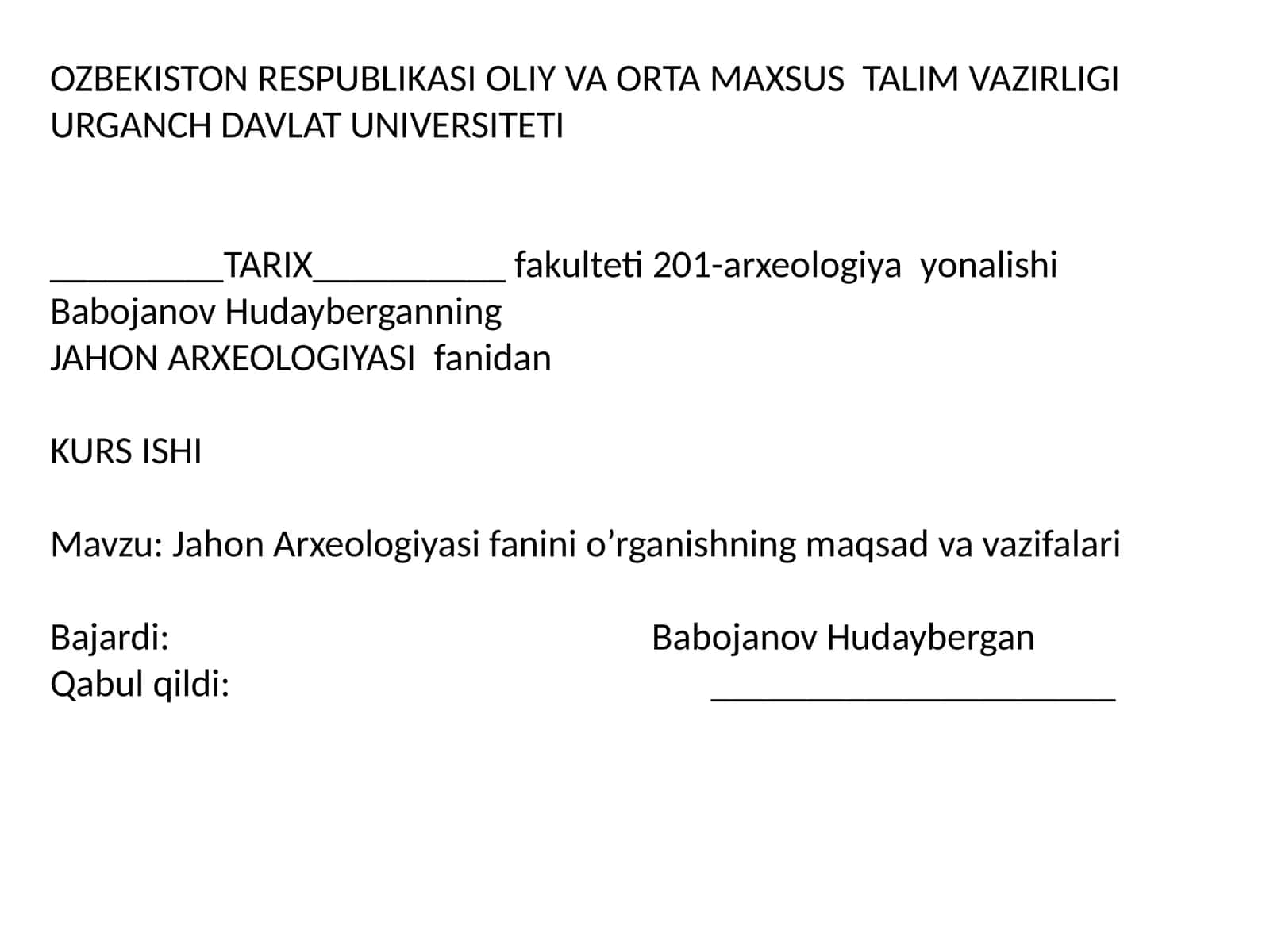 Jahon Arxeologiyasi fanini o’rganishning maqsad va vazifalari 1