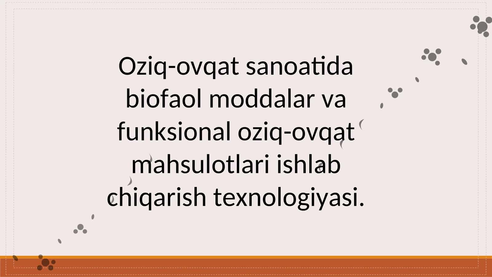 Oziq-ovqat sanoatida biofaol moddalar va funksional oziq-ovqat mahsulotlari ishlab chiqarish texnologiyasi. 1