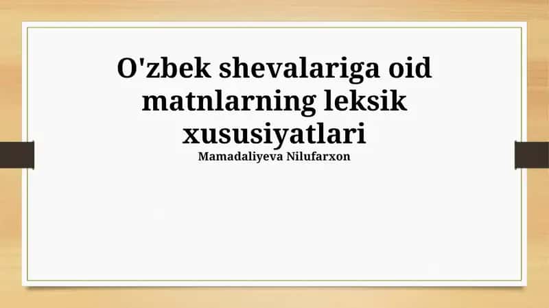 Oʻzbek shevalariga oid matnlarning leksik xususiyatlari 1