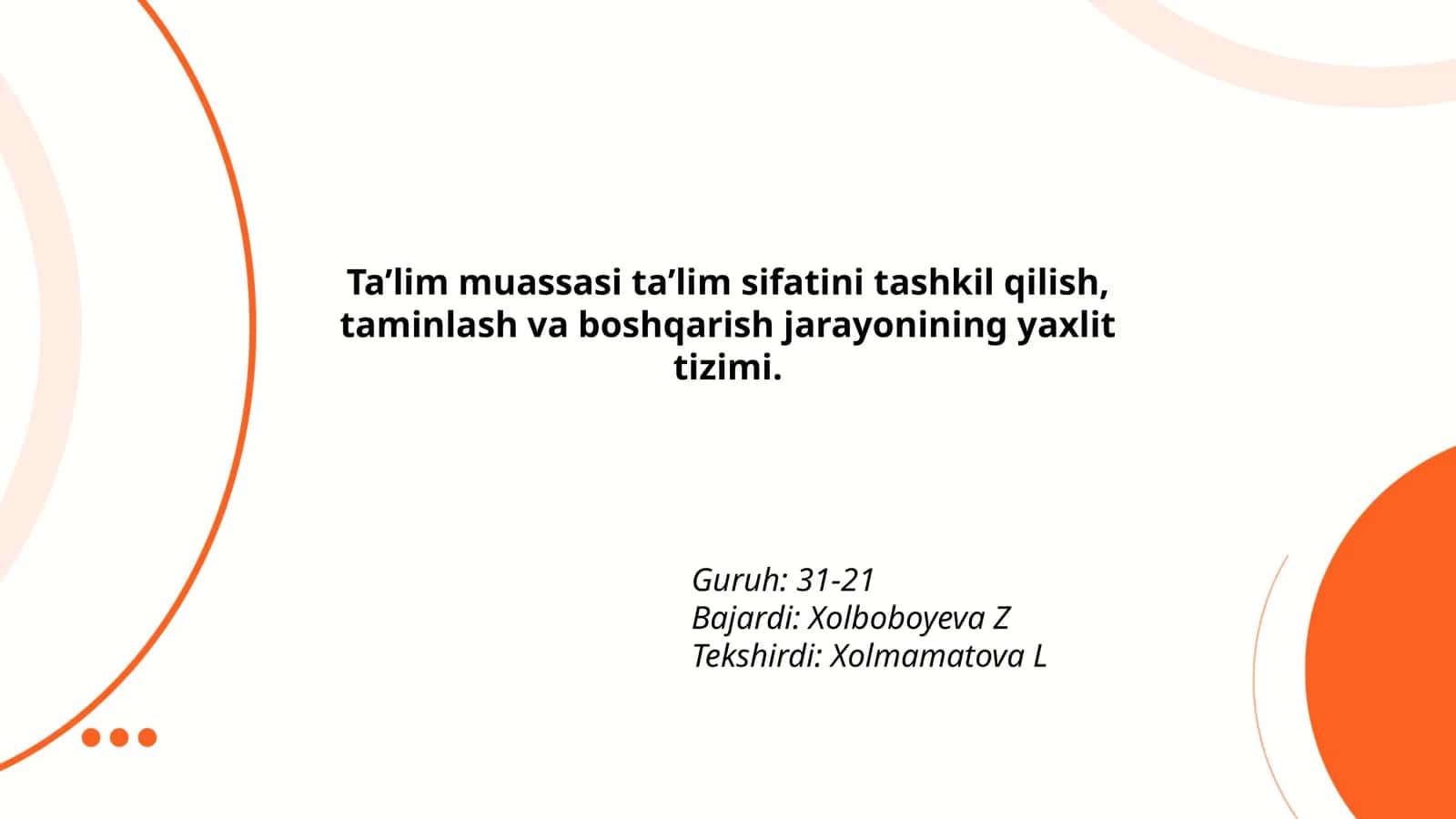 Ta’lim muassasi ta’lim sifatini tashkil qilish, taminlash va boshqarish jarayonining yaxlit tizimi 1
