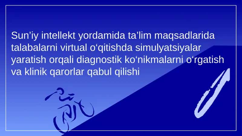 Sun’iy intellekt yordamida ta’lim maqsadlarida talabalarni virtual o‘qitishda simulyatsiyalar yaratish orqali diagnostik ko‘nikmalarni o‘rgatish va klinik qarorlar qabul qilishi 1