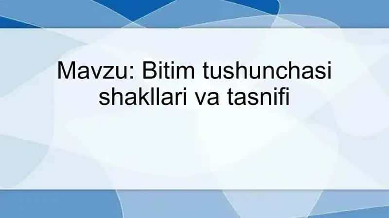 Bitim tushunchasi shakllari va tasnifi 1