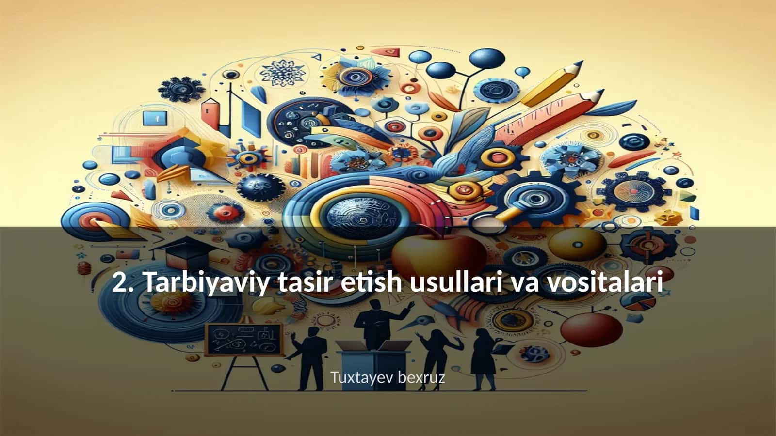 Tarbiyaviy tasir etish usullari va vositalari 1