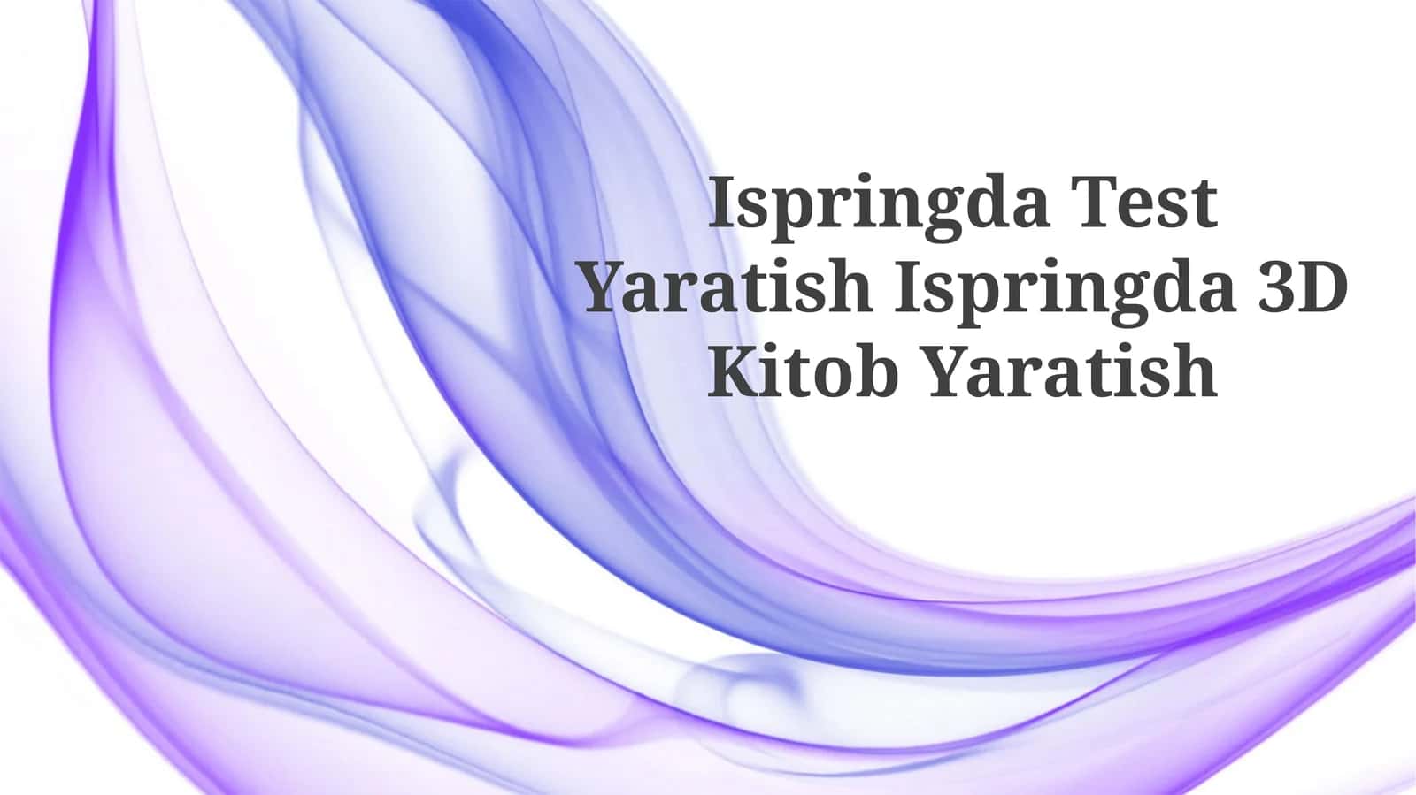 iSpringda Test Yaratish 1