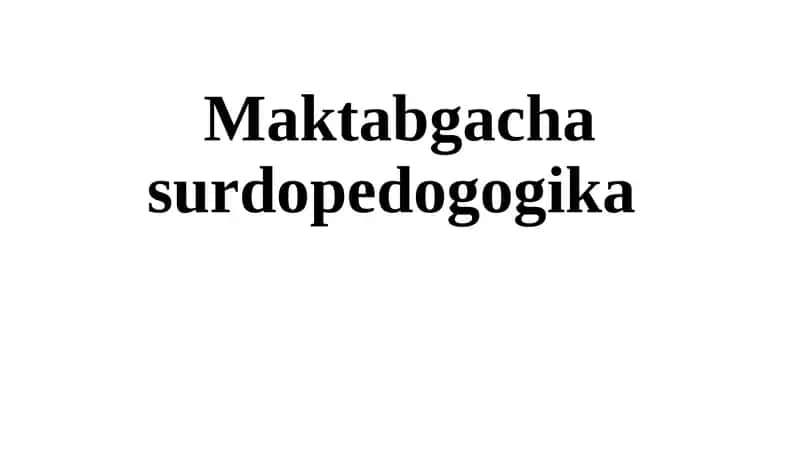 Maktabgacha surdo pedogogika fanining predmeti 1