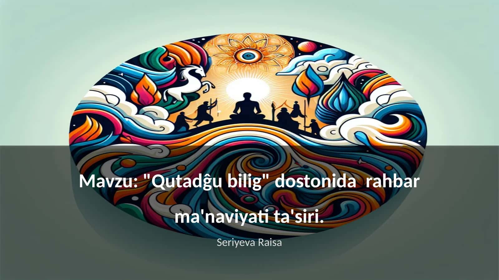 "Qutadĝu bilig" dostonida rahbar ma'naviyati ta'siri 1