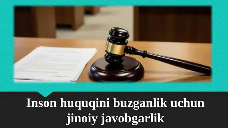 Inson huquqini buzganlik uchun jinoiy javobgarlik 1