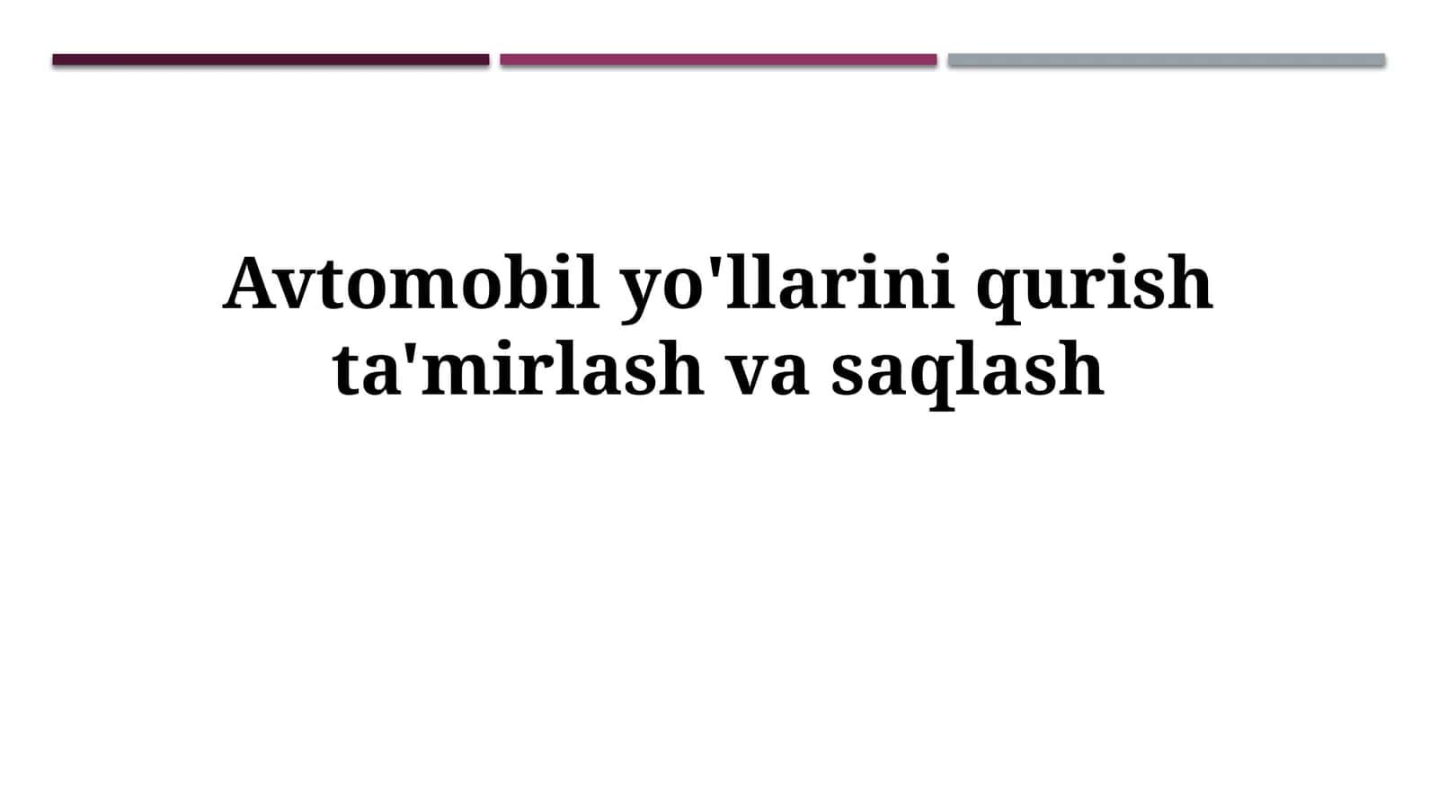 Avtomobil yo'llarini qurish ta'mirlashvasaqlash 1