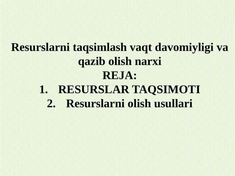 Resurslarni taqsimlash vaqt davomiyligi va qazib olish narxi 1