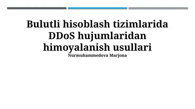 Bulutli Hisoblash Tizimlarida DDoS Hujumlaridan Himoyalanish Usullari 1